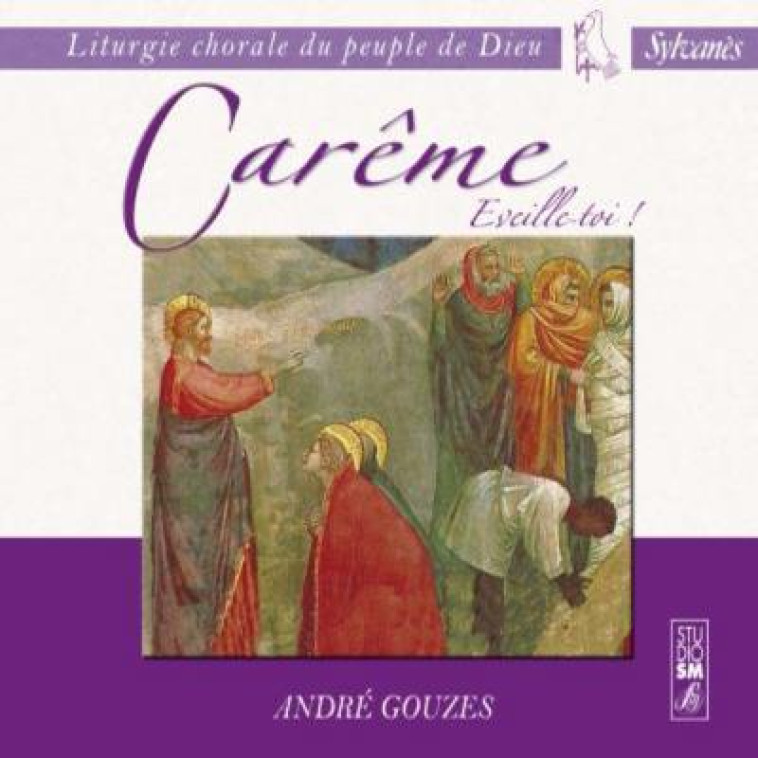 CAREME - EVEILLE-TOI ! - ANDRE  GOUZES - STUDIO SM