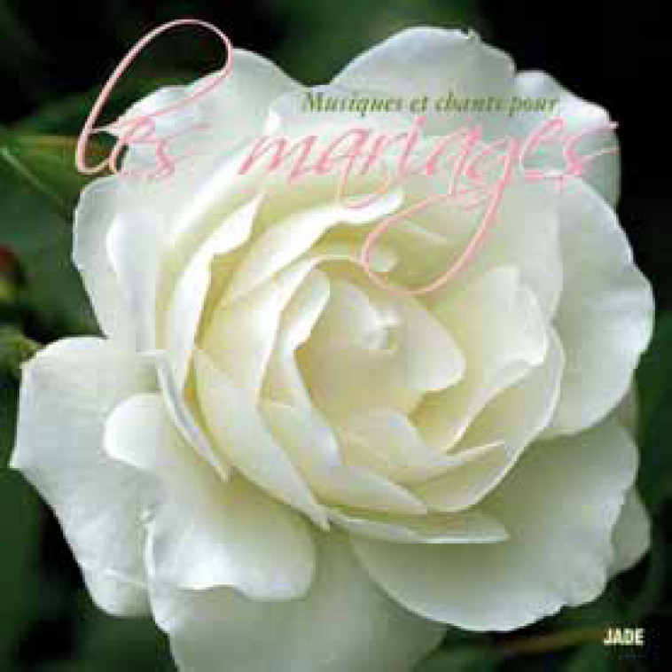 MUSIQUE ET CHANTS POUR LES MARIAGES - CD - AUDIO - VARIOUS ARTISTS - JADE