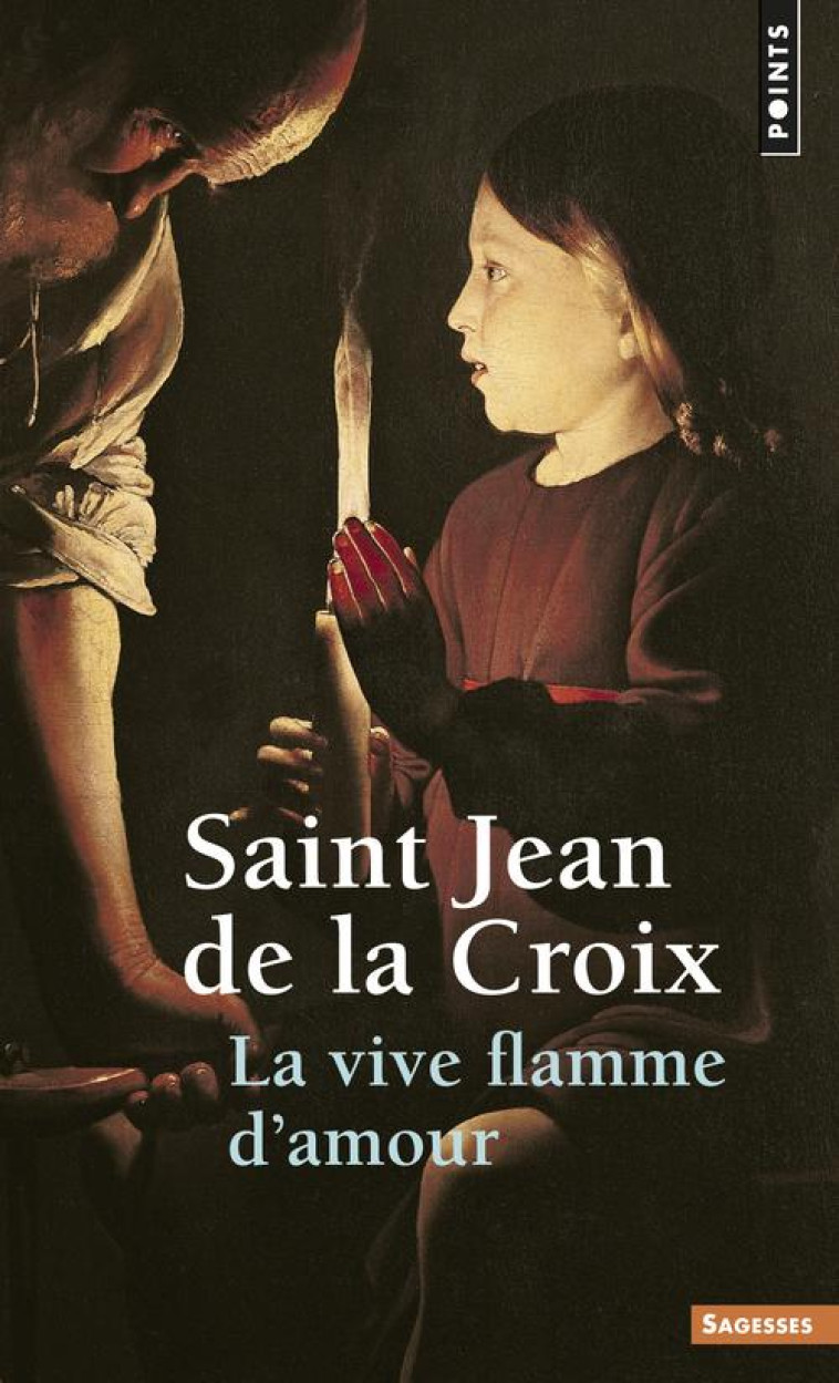 LA VIVE FLAMME D'AMOUR - JEAN DE LA CROIX - SEUIL