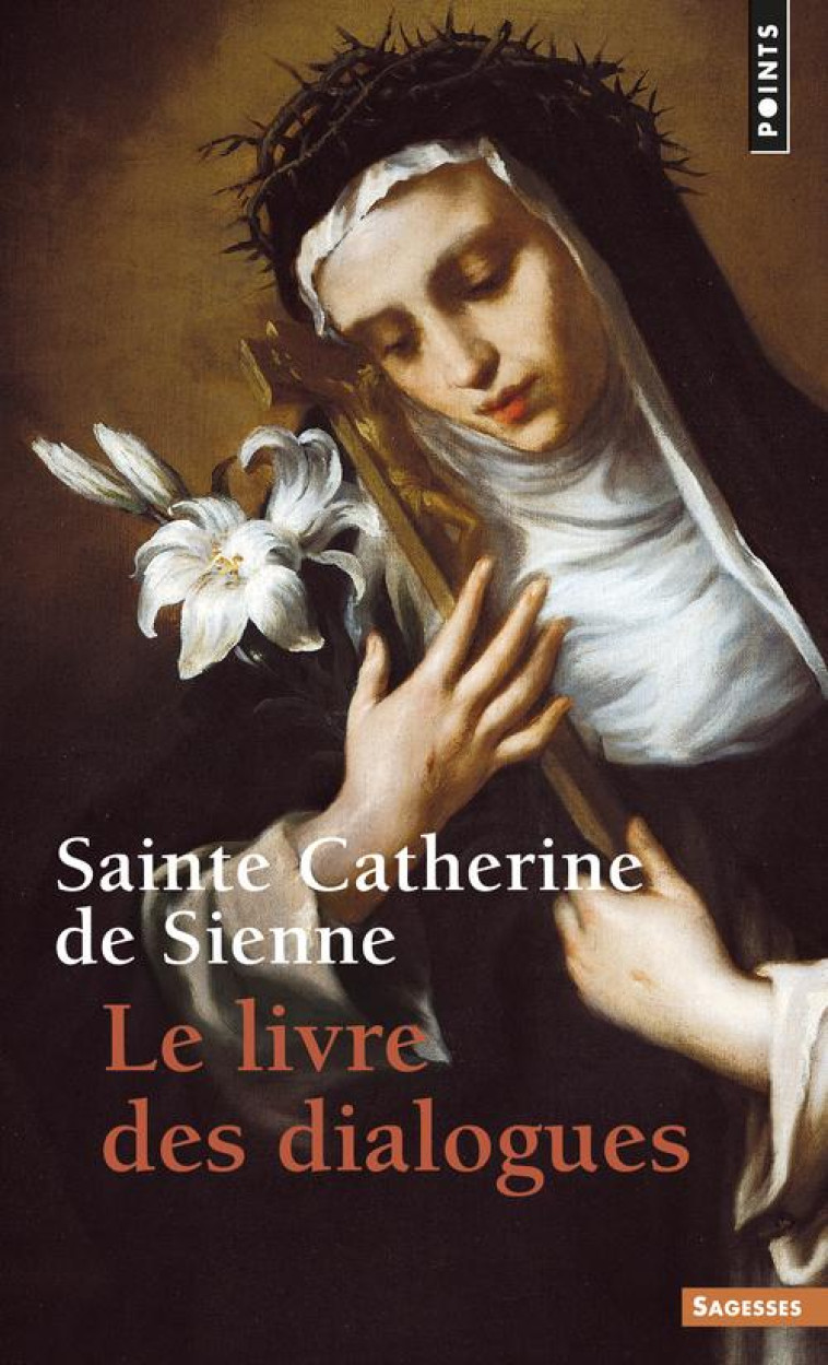 LE LIVRE DES DIALOGUES - CATHERINE DE SIENNE - SEUIL