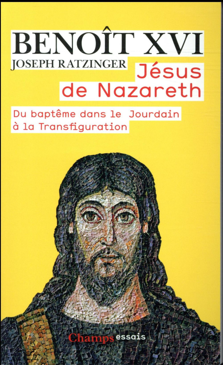 JESUS DE NAZARETH - VOL01 - DU BAPTEME DANS LE JOURDAIN A LA TRANSFIGURATION - BENOIT XVI - Flammarion