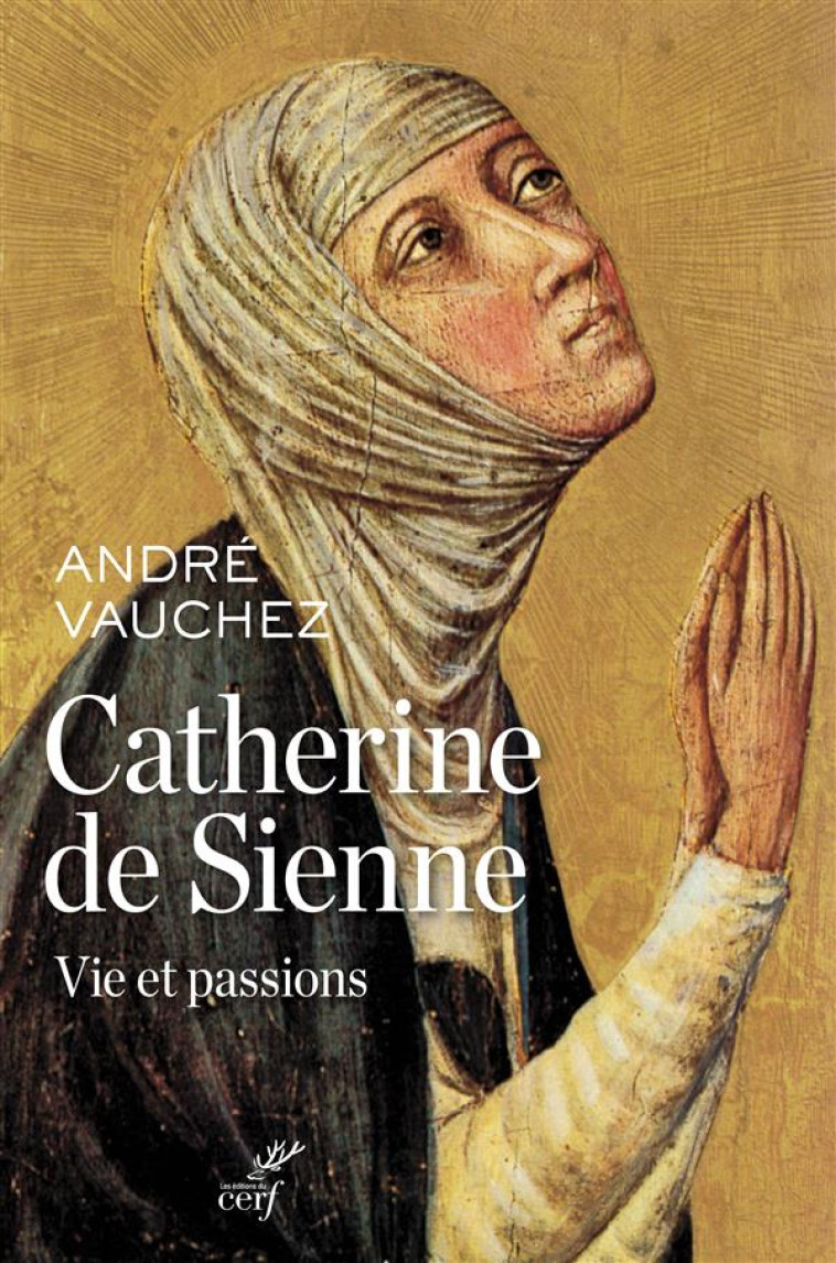 CATHERINE DE SIENNE - ANDRE VAUCHEZ - Cerf