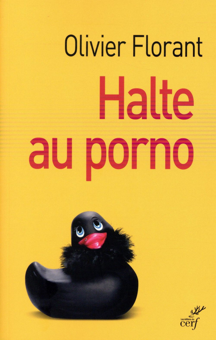 HALTE AU PORNO - OLIVIER FLORANT - Cerf