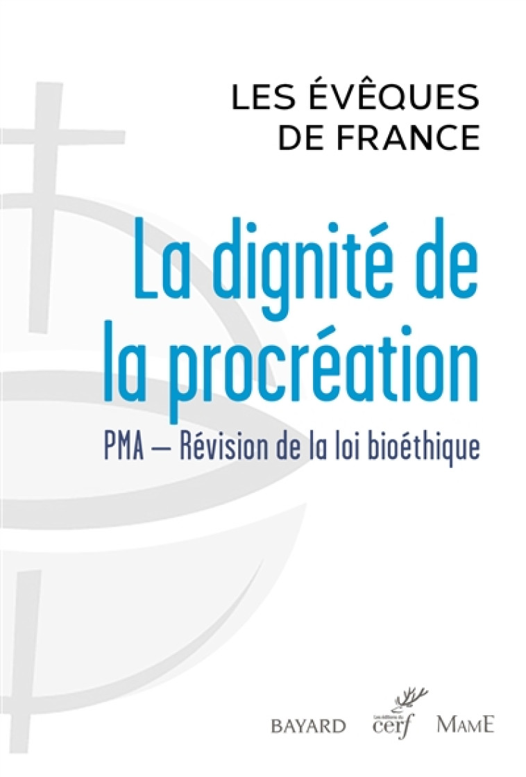 LA DIGNITE DE LA PROCREATION - CONFERENCE DES EVEQUES - CERF