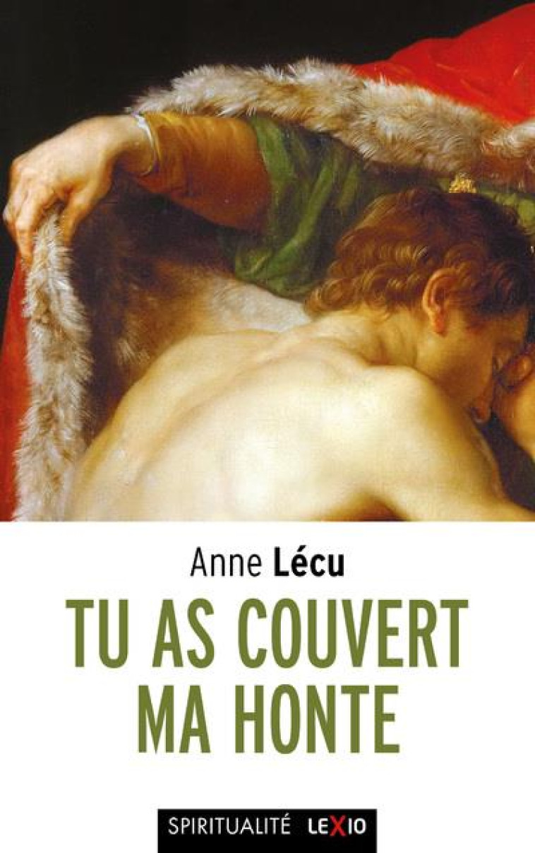 TU AS COUVERT MA HONTE - ANNE LECU - CERF