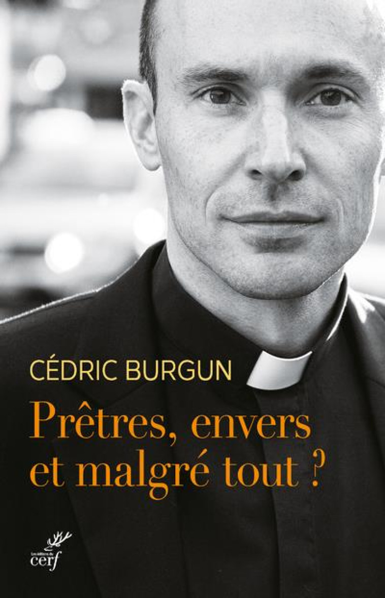 PRETRES, ENVERS ET MALGRE TOUT ? - CEDRIC BURGUN - CERF