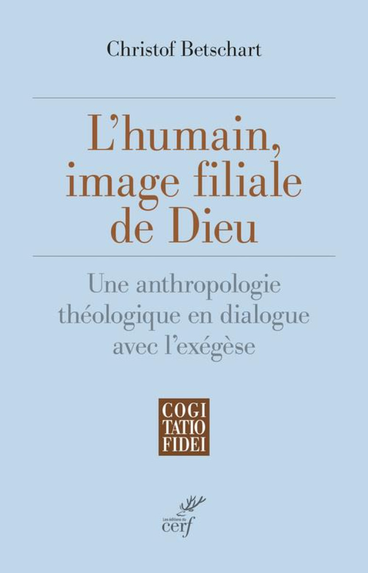 L'HUMAIN, IMAGE FILIALE DE DIEU - BETSCHART CHRISTOF - CERF