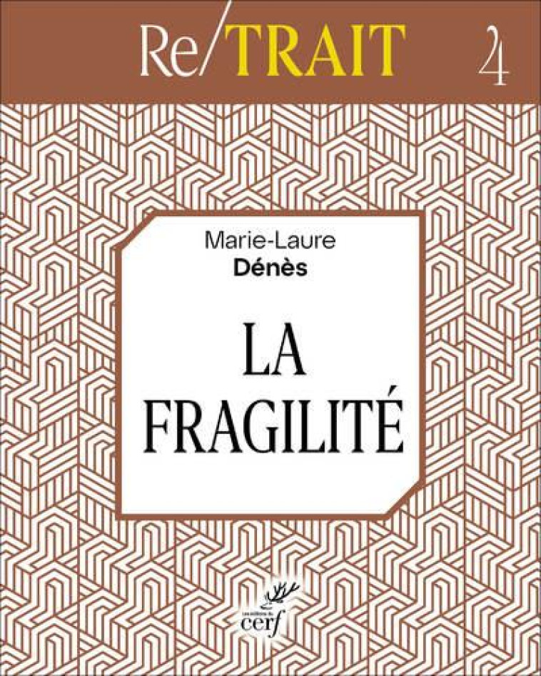 LA FRAGILITE - DENES MARIE-LAURE - CERF