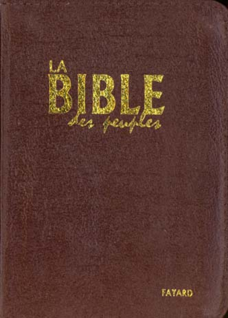 LA BIBLE DES PEUPLES (FORMAT POCHE - CUIR) - HURAULT/HURAULT L. - FAYARD