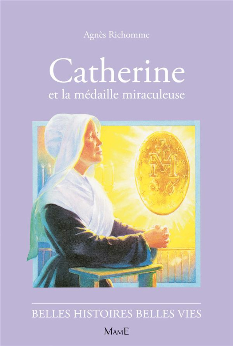 CATHERINE ET LA MEDAILLE MIRACULEUSE - RICHOMME/RIGOT - FLEURUS