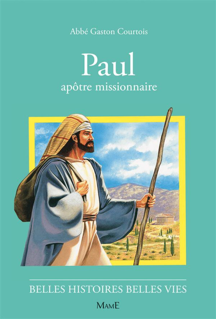 PAUL, APOTRE MISSIONNAIRE - COURTOIS/RIGOT - FLEURUS