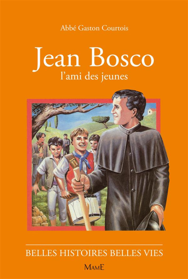 JEAN BOSCO, L'AMI DES JEUNES - COURTOIS/RIGOT - FLEURUS