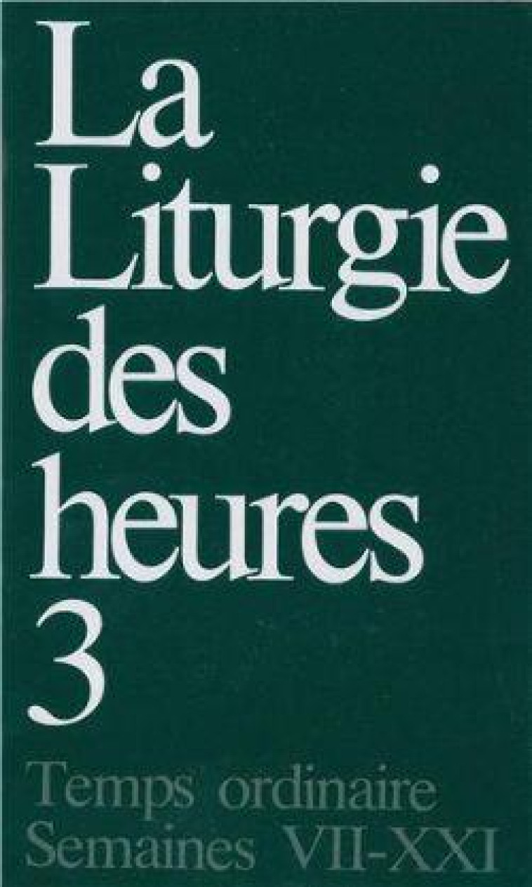 LITURGIE DES HEURES VOLUME 3 - COLLECTIF - Desclee De Brouwer