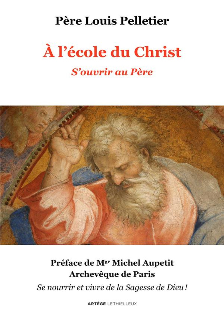 A L'ECOLE DU CHRIST - S'OUVRIR AU PERE - PELLETIER/AUPETIT - LETHIELLEUX