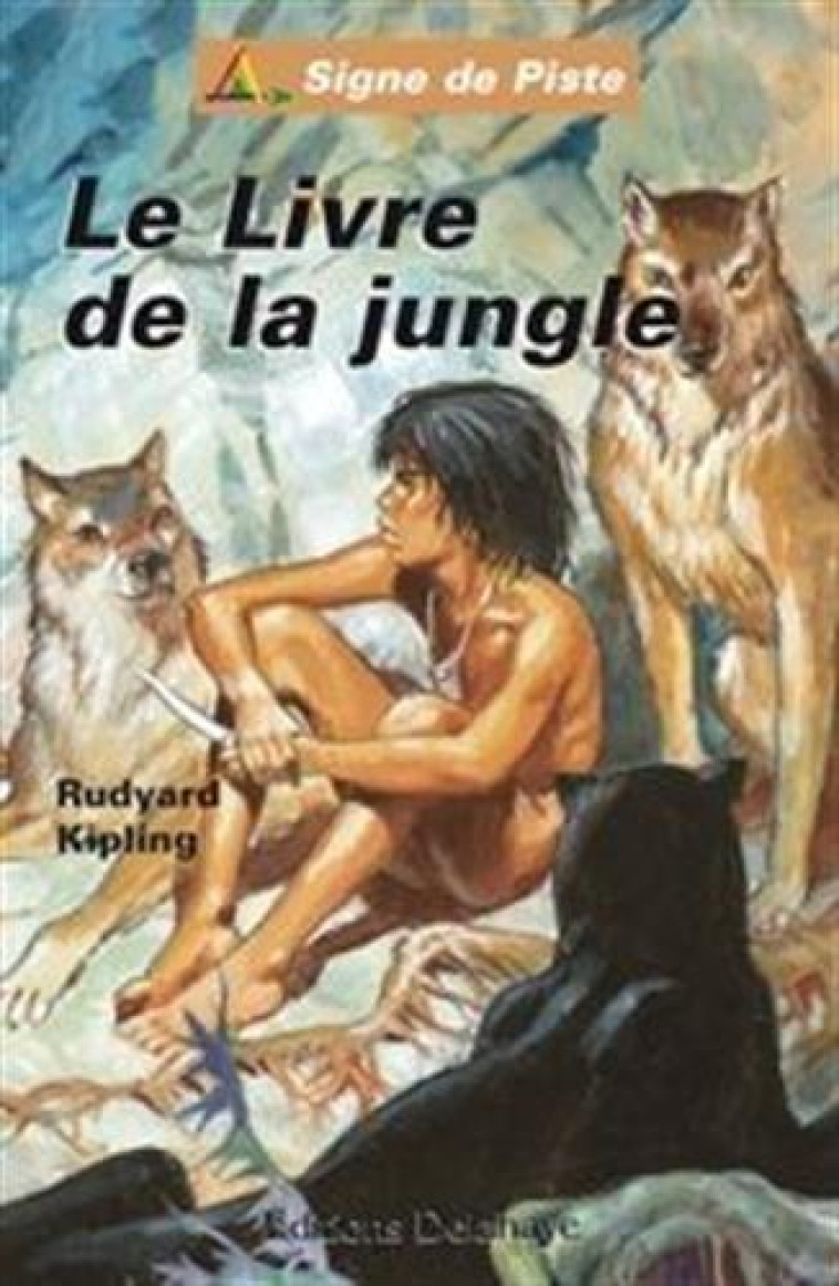 LE LIVRE DE LA JUNGLE - RUDYARD KIPLING - DELAHAYE