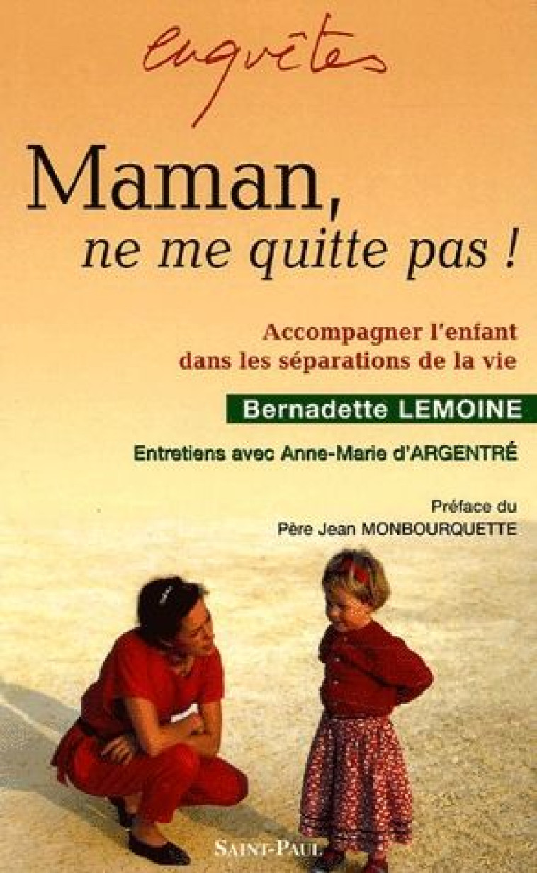 MAMAN , NE ME QUITTE PAS - LEMOINE/D'ARGENTRE - SAINTPAUL