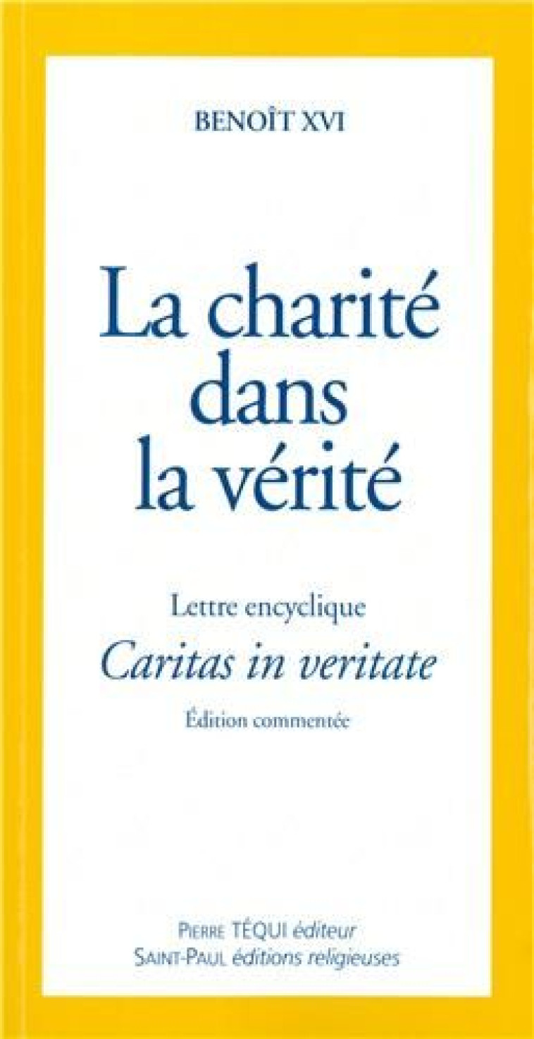 LA CHARIT? DANS LA V?RIT? - CARITAS IN VERITATE - BENOIT XVI - SAINTPAUL