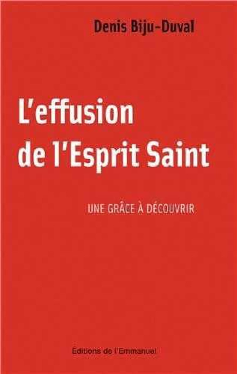 L'EFFUSION DE L'ESPRIT SAINT - DENIS BIJU-DUVAL - EMMANUEL