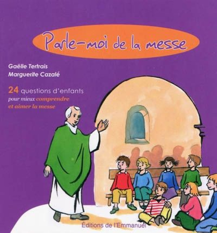 PARLE-MOI DE LA MESSE - GAELLE TERTRAIS - EMMANUEL