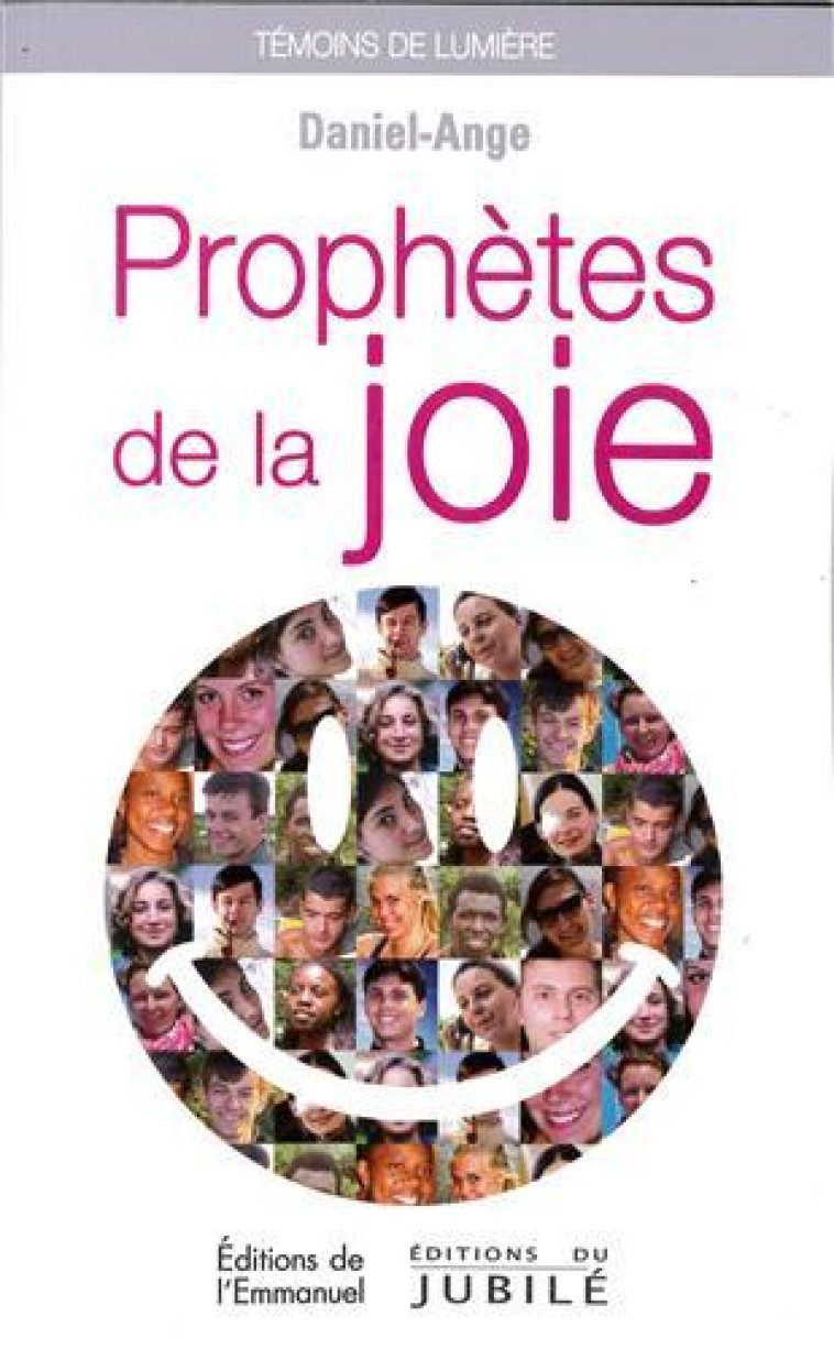 PROPHETES DE LA JOIE - DANIEL-ANGE - Ed. de l'Emmanuel