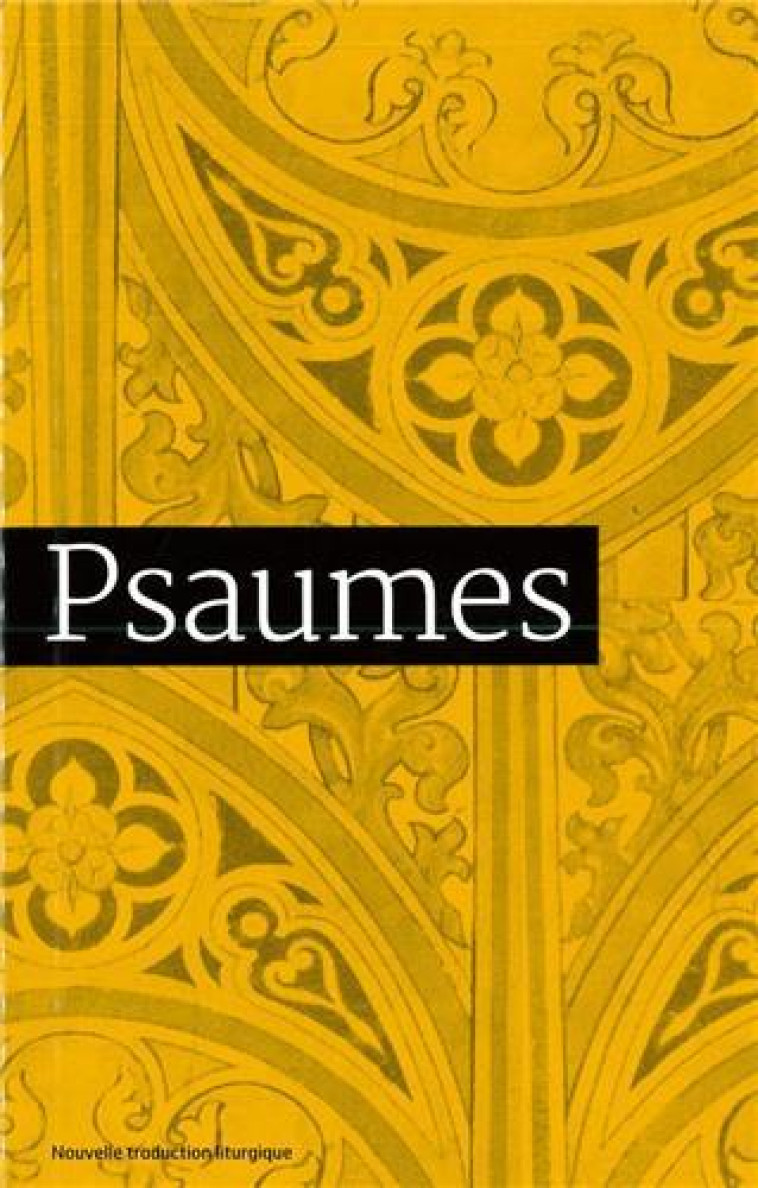 PSAUMES - NOUVELLE TRADUCTION AELF - A.E.L.F. - Ed. de l'Emmanuel