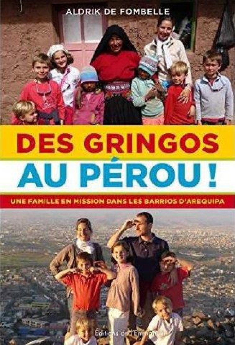 DES GRINGOS AU PEROU ! - DE FOMBELLE/LAFONT - Ed. de l'Emmanuel