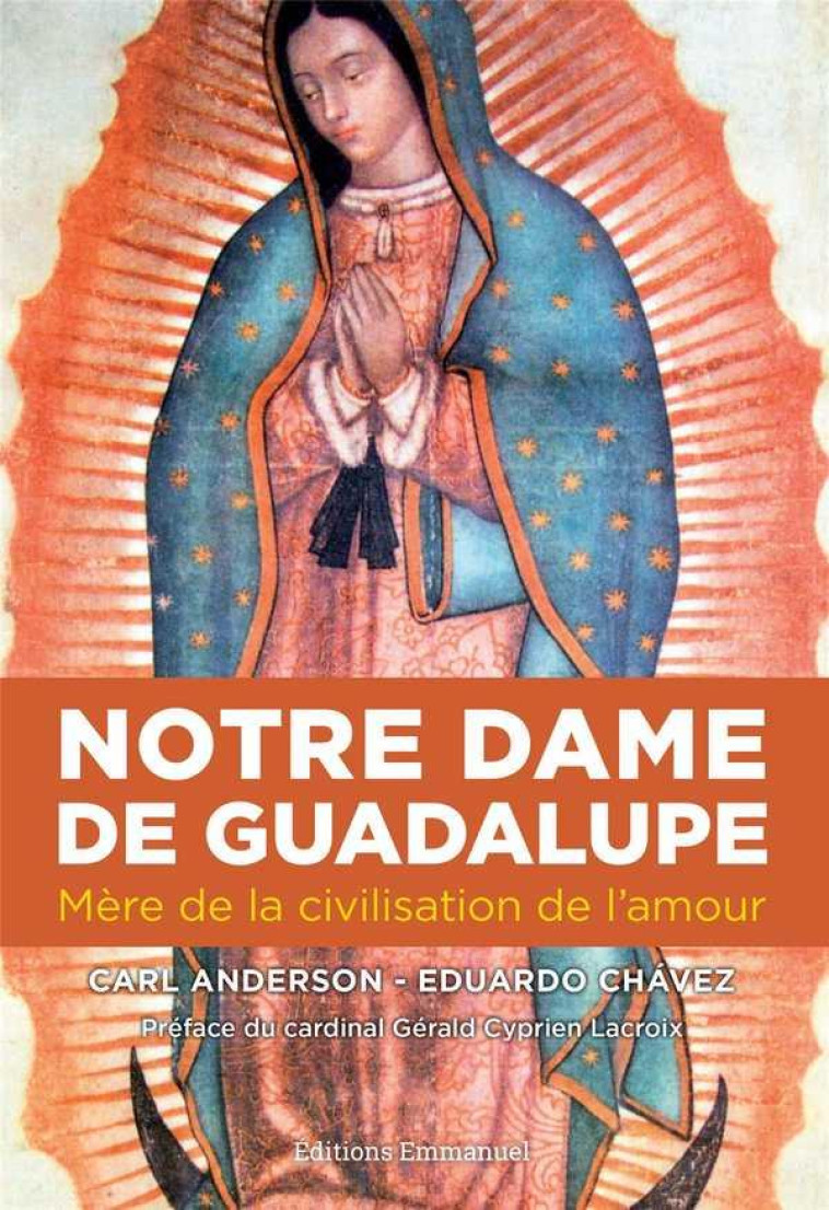 NOTRE-DAME DE GUADALUPE - ANDERSON/CHAVEZ - Ed. de l'Emmanuel