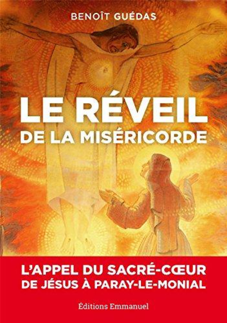 LE REVEIL DE LA MISERICORDE - BENOIT GUEDAS - Ed. de l'Emmanuel