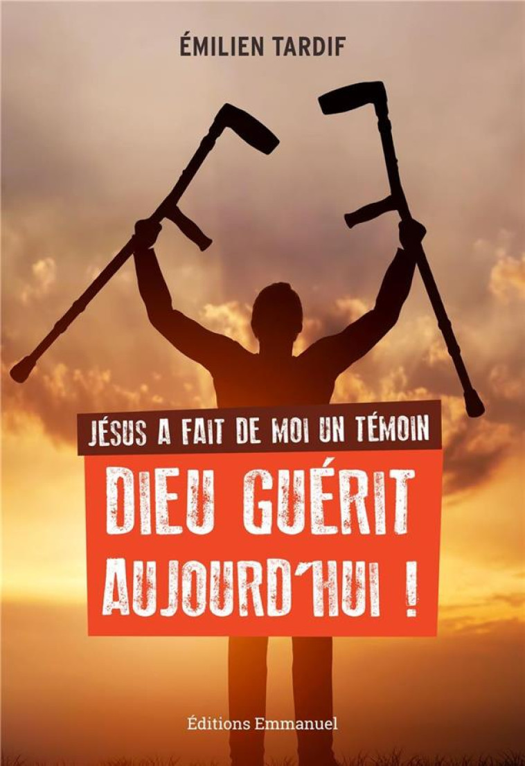 JESUS A FAIT DE MOI UN TEMOIN - EMILIEN TARDIF - EMMANUEL