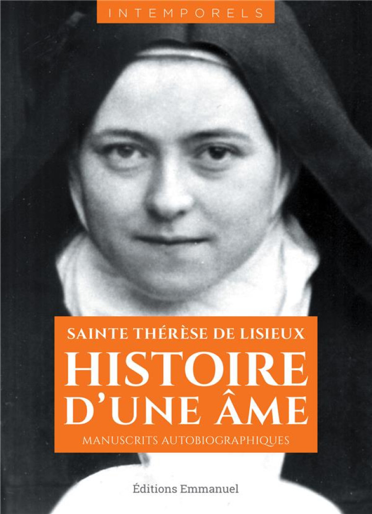 HISTOIRE D'UNE AME - SAINTE THERESE DE LISIEUX - EMMANUEL