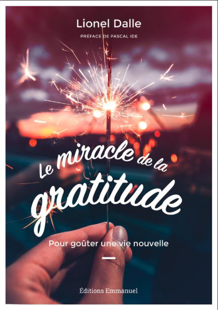 LE MIRACLE DE LA GRATITUDE - LIONEL DALLE - EMMANUEL