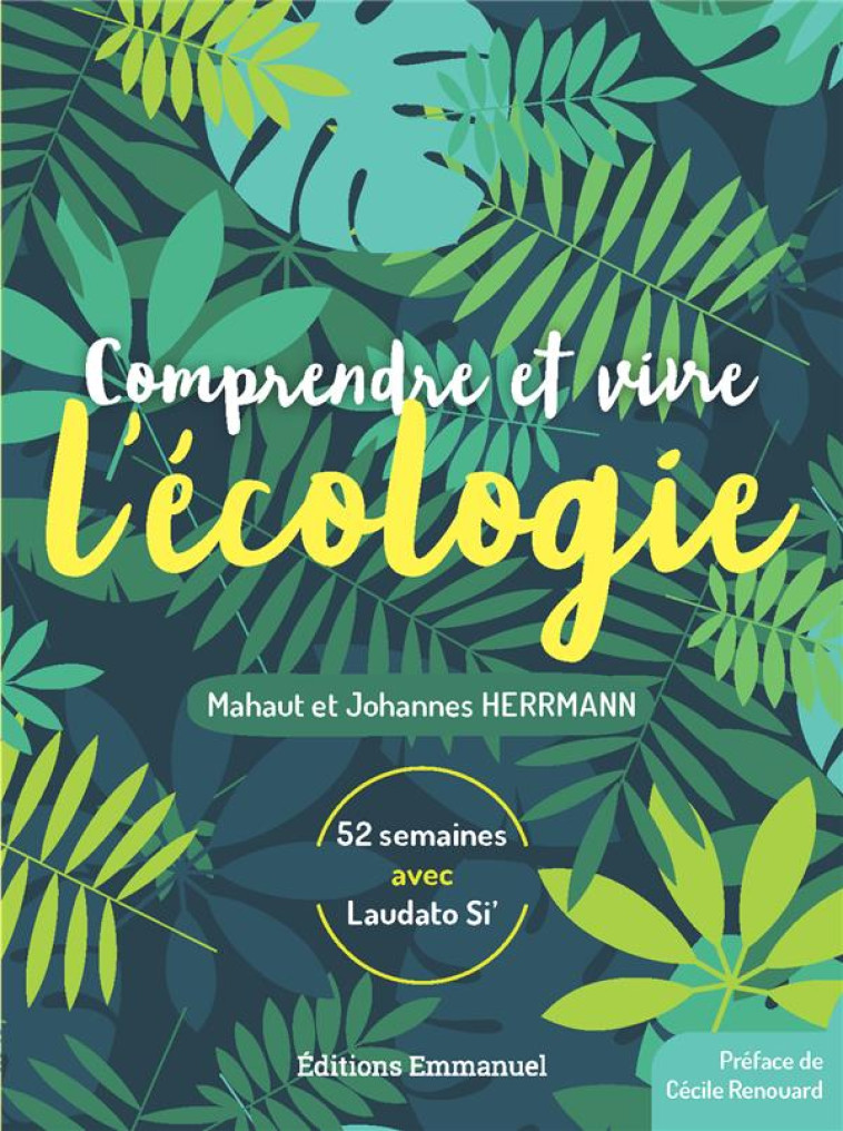 COMPRENDRE ET VIVRE L ECOLOGIE - MAHAUT ET JOHANNES HERMANN - EMMANUEL