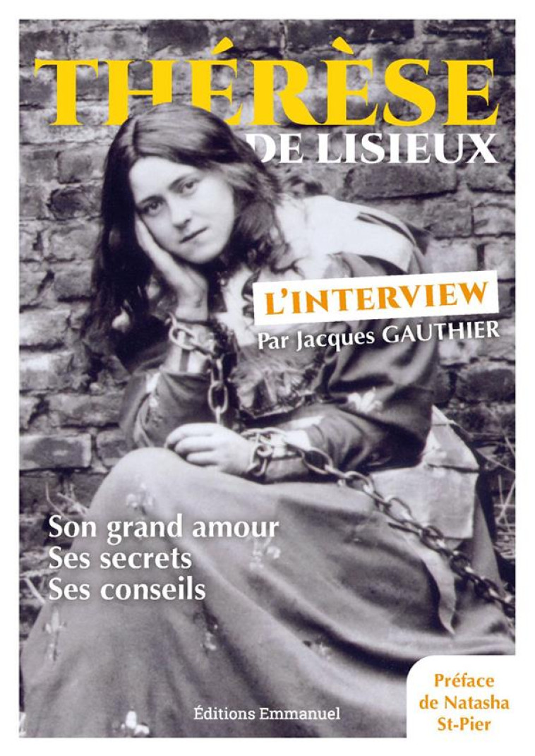 THERESE DE LISIEUX - L'INTERVIEW - GAUTHIER/ST-PIER - EMMANUEL