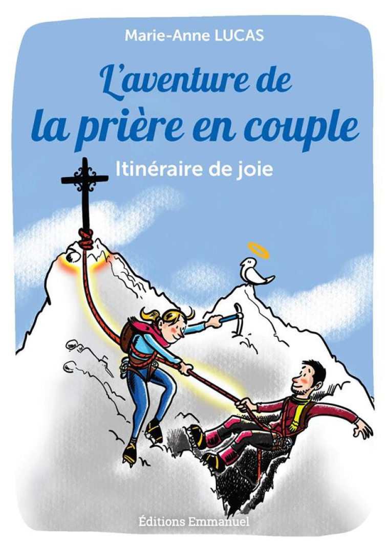 L'AVENTURE DE LA PRIERE EN COUPLE - MARIE-ANNE LUCAS - EMMANUEL