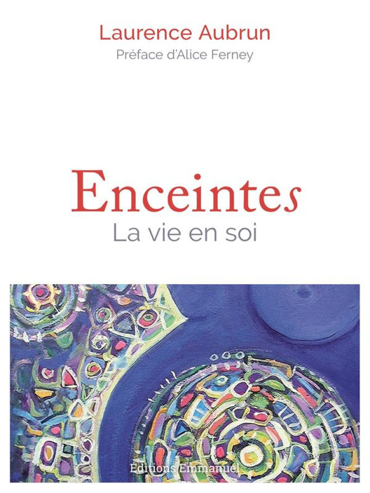 ENCEINTES - LA VIE EN SOI - AUBRUN LAURENCE - EMMANUEL