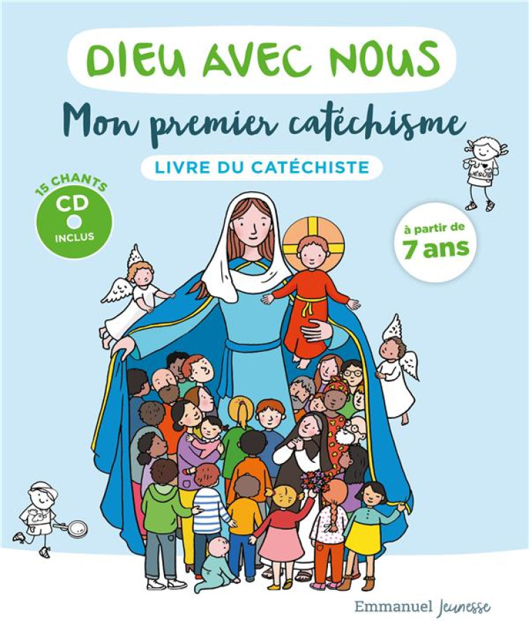 DIEU AVEC NOUS - MON PREMIER CATECHISME - COMMUNAUTE DE L'EMMANUEL - EMMANUEL