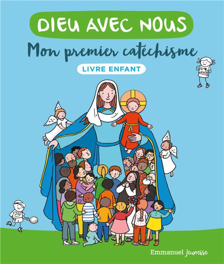 DIEU AVEC NOUS - MON PREMIER CATECHISME - COMMUNAUTE DE L'EMMANUEL - EMMANUEL