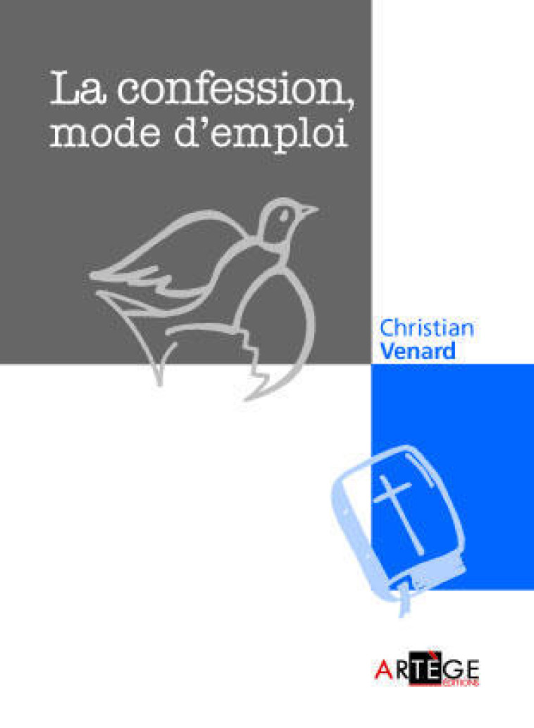 LA CONFESSION, MODE D'EMPLOI - CHRISTIAN VENARD - Artège