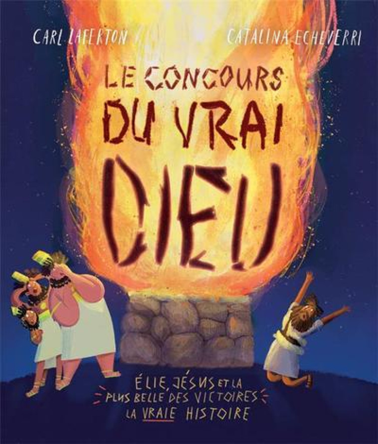 LE CONCOURS DU VRAI DIEU - LAFERTON CARL - BLF EUROPE