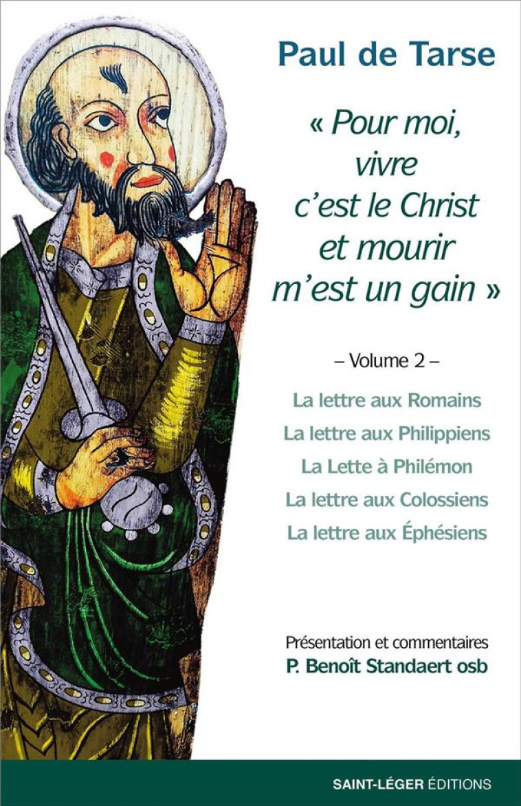 INTRODUCTION ET COMMENTAIRE DES 14 LETTRES DE SAINT PAUL TOME 2 - BENOIT STANDAERT - SAINT LEGER