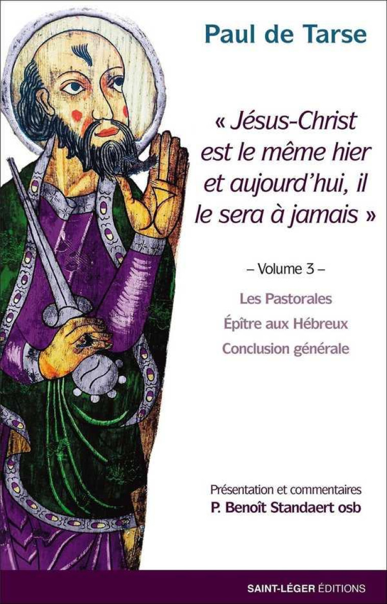 LETTRES DE SAINT PAUL TOME 3 - BENOIT STANDAERT - SAINT LEGER