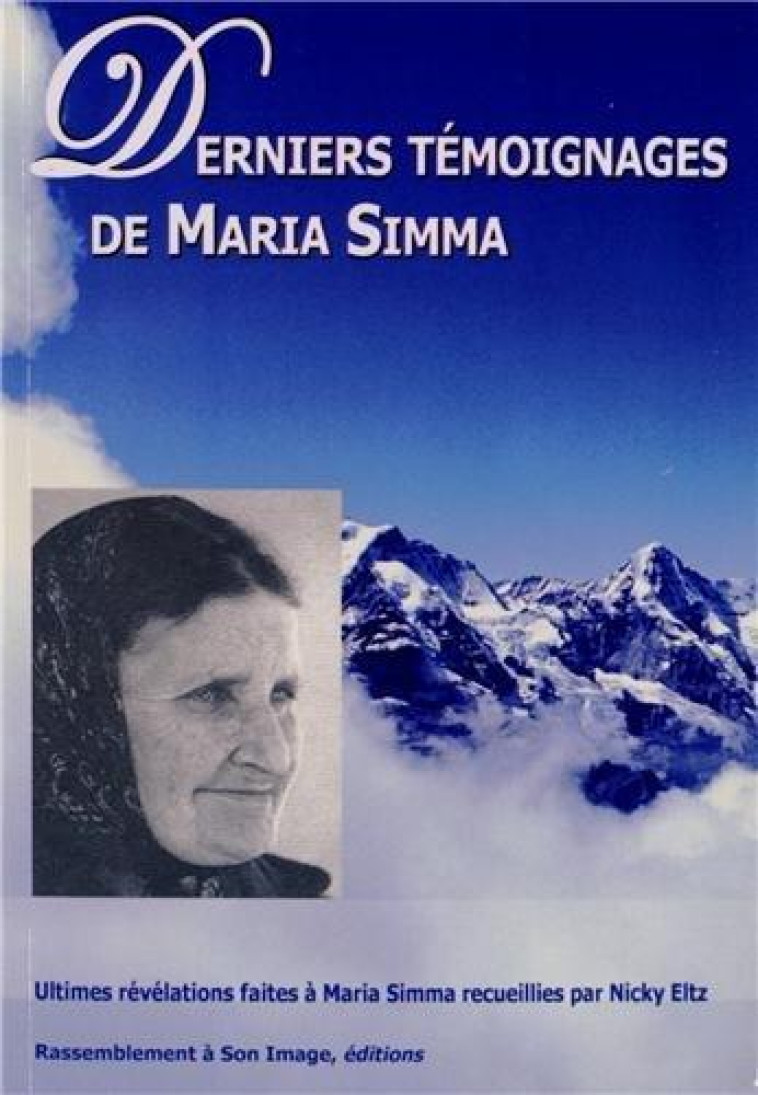 DERNIERS TEMOIGNAGES DE MARIA SIMMA - MARIA SIMMA - Rassemblement à son image