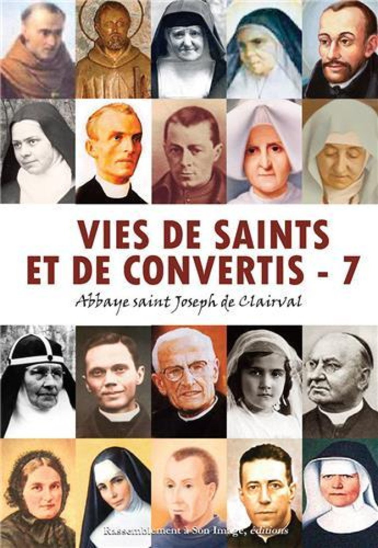 VIES DE SAINTS ET DE CONVERTIS, TOME 7 - ABBAYE SAINT JOSEPH - RA IMAGE