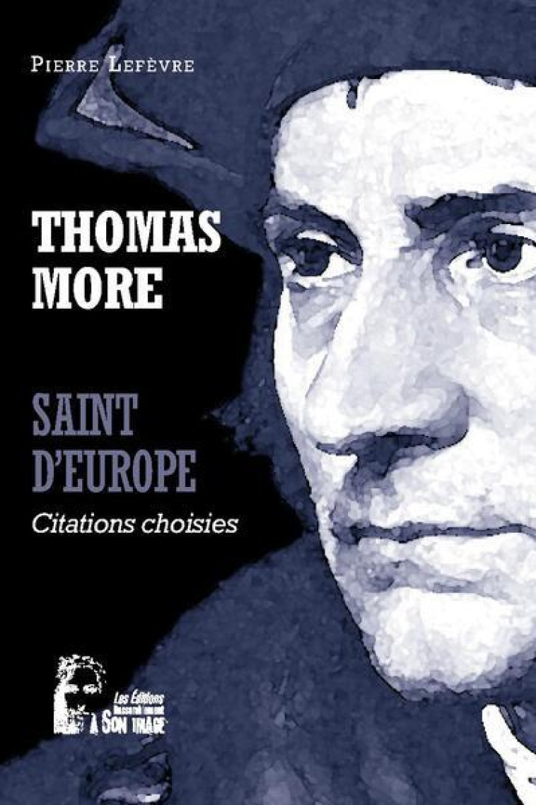 THOMAS MORE - SAINT D'EUROPE - L5063 - LEFEVRE PIERRE - RA IMAGE