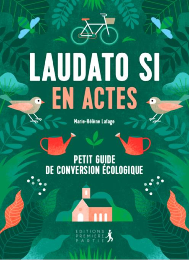 LAUDATO SI EN ACTES - MARIE-HELENE LAFAGE - PREMIERE PARTIE