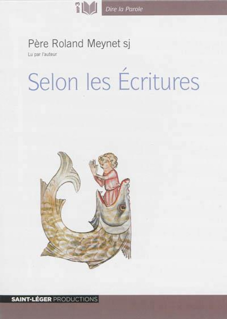 SELON LES ECRITURES - LIVRE AUDIO MP3 - ROLAND MEYNET - Saint-Léger productions