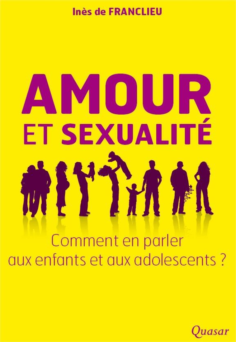 AMOUR ET SEXUALITE - INES DE FRANCLIEU - Quasar