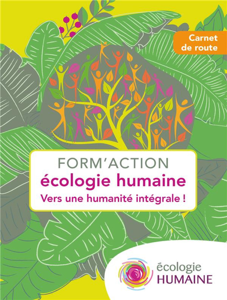 FORM ACTION ECOLOGIE HUMAINE - COLLECTIF - QUASAR