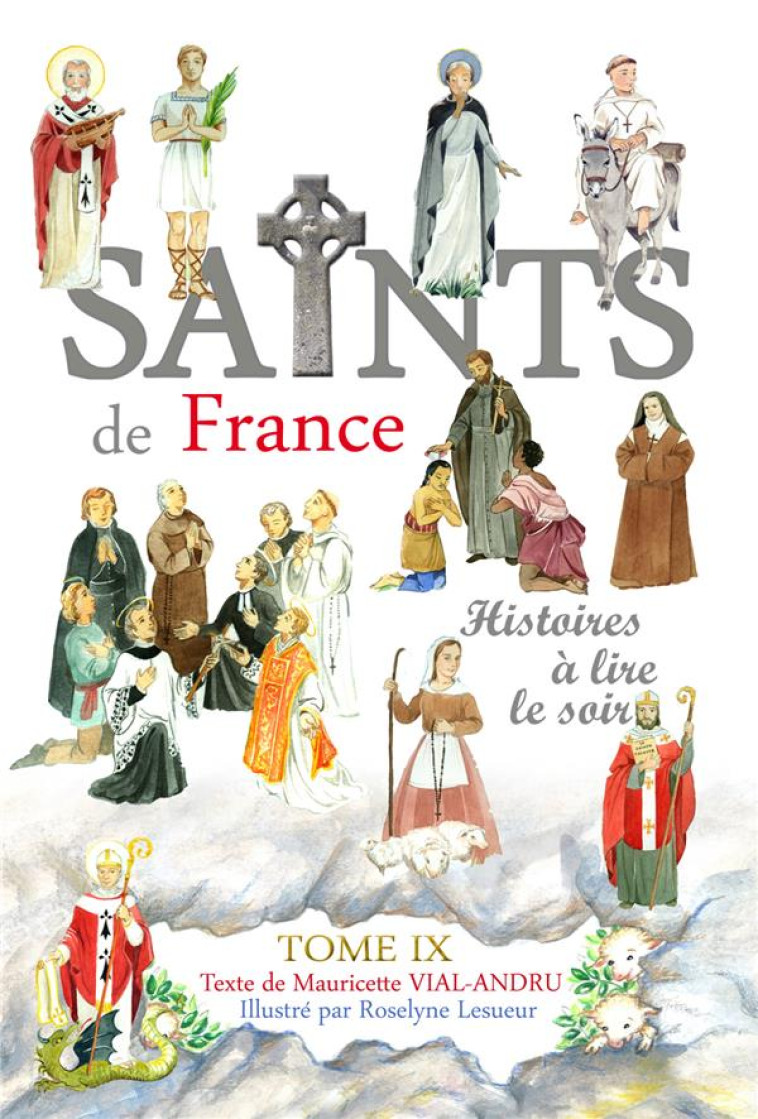 LES SAINTS DE FRANCE TOME IX - HISTOIRES A LIRE LE SOIR - VIAL-ANDRU - SAINT JUDE