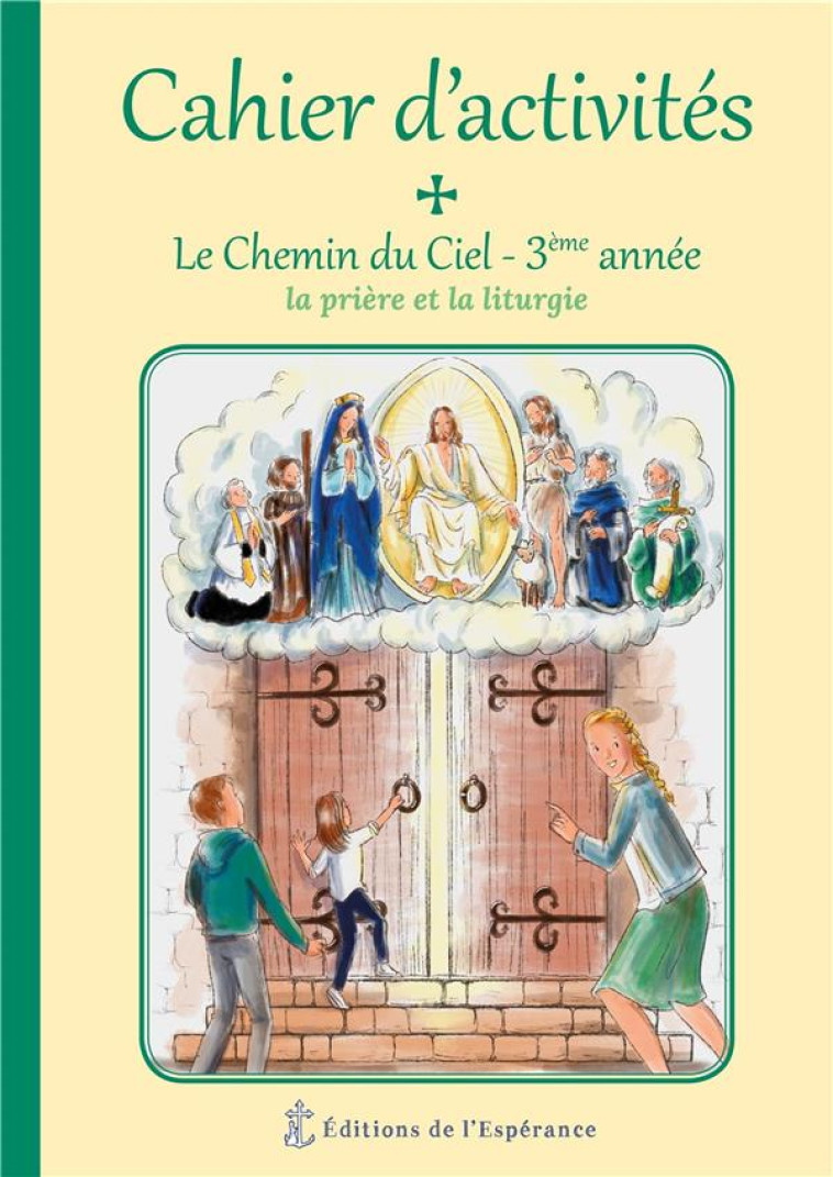 LE CHEMIN DU CIEL - CAHIER D'ACTIVITES 3EME ANNEE - COLLECTIF - DU LUMIGNON